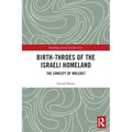 Birth-Throes of the Israeli Homeland: The Concept of Moledet