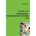 Careers with Geographic Information Systems (GIS)
