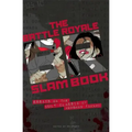 The Battle Royale Slam Book: Essays on the Cult Classic by Koshun Takami