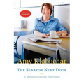The Senator Next Door: A Memoir from the Heartland