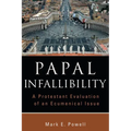 Papal Infallibility: A Protestant Evaluation of an Ecumenical Issue