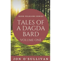 Tales of a Dagda Bard: Volume One