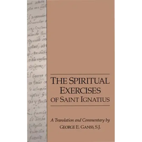 The Spiritual Exercises of Saint Ignatius