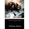 The Story of Sigurd the Volsung