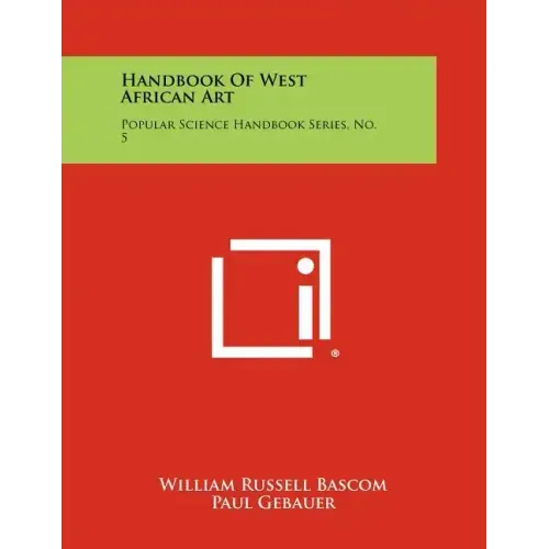 Handbook of West African Art: Popular Science Handbook Series, No. 5
