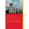 The Gingerbread Station at the other End of the World: Short stories about 222 railway stations in Africa, Asia and Oceania