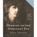 Drawing on the Dominant Eye: Decoding the Way We Perceive, Create, and Learn