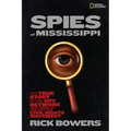 Spies of Mississippi: The True Story of the Spy Network That Tried to Destroy the Civil Rights Movement