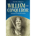 William the Conqueror: Makers of History Series