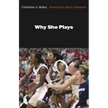Why She Plays: The World of Women's Basketball