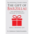 The Gift of Barzillai: The Importance of Walking in Covenant