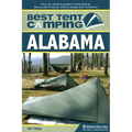Best Tent Camping: Alabama: Your Car-Camping Guide to Scenic Beauty, the Sounds of Nature, and an Escape from Civilization