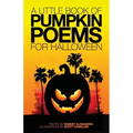 A Little Book Of Pumpkin Poems For Halloween