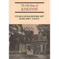 The Old Stones of Kingston: Its Buildings Before 1867