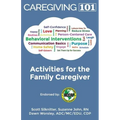 Activities for the Family Caregiver: Caregiving 101