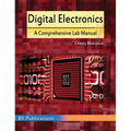 Digital Electronics: A Comprehensive Lab Manual