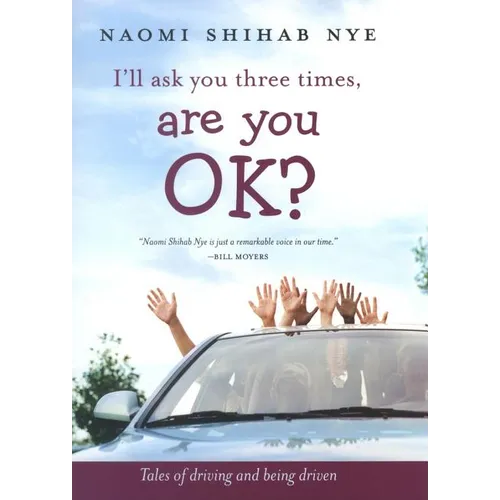 I'll Ask You Three Times, Are You Ok?: Tales of Driving and Being Driven
