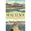 Seal Beach: A Brief History