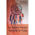 Sus Suenos Pueden Salvarle La Vida