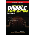 Basketball Coaching: How to Coach the Dribble Drive Motion Offense: Includes Basic and Advanced Concepts, Basketball Drills, Quick Hitters,