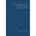 Levinas, Adorno, and the Ethics of the Material Other
