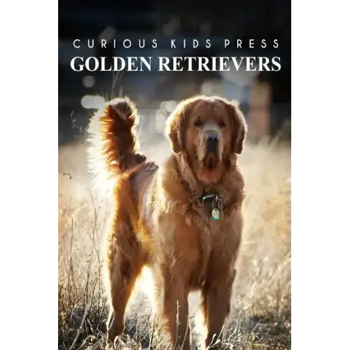 Golden Retrievers - Curious Kids Press: Kids book about animals and wildlife, Children's books 4-6