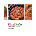 Khod Nafas: Lebanese Soul Cooking