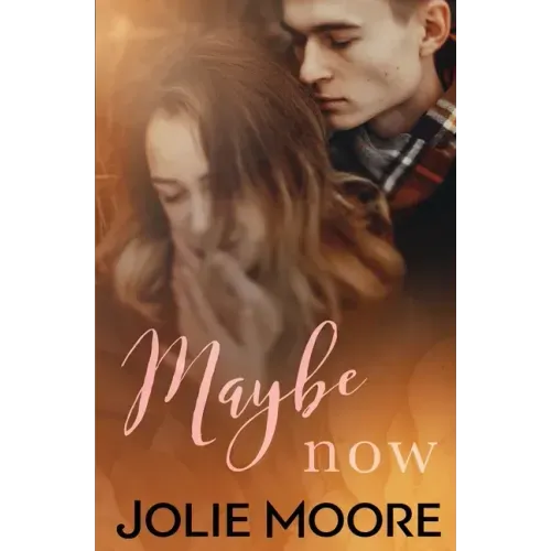 Maybe Now