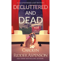 Decluttered and Dead A Lily Sprayberry Realtor Cozy Mystery: The Lily Sprayberry Cozy Mystery Series Book 2