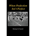 When Perfection Isn't Perfect