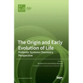 The Origin and Early Evolution of Life: Prebiotic Systems Chemistry Perspective
