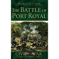 The Battle of Port Royal