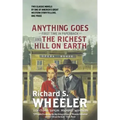 Anything Goes and The Richest Hill on Earth