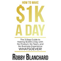 How to Make 1K a Day