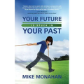 Your Future Is Stuck in Your Past
