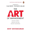 The Art of Management: Managing Yourself, Managing Your Team, Managing Your Business