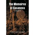 The Memoires of Casanova: (Volume I)
