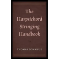 The Harpsichord Stringing Handbook