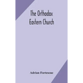 The Orthodox Eastern Church