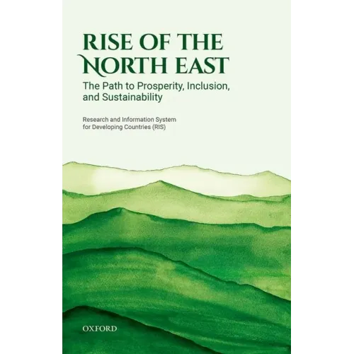 Rise of the North East: The Path to Prosperity, Inclusion, and Sustainability