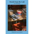 Words From the Cafe: An Anthology