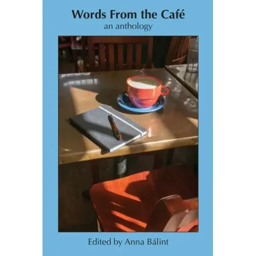 Words From the Cafe: An Anthology