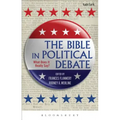 The Bible in Political Debate: What Does It Really Say?