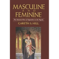 Masculine and Feminine: The Natural Flow of Opposites in the Psyche