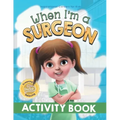 When I'm a Surgeon Activity Book