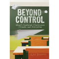 Beyond Control: Heart-Centered Classroom Climate and Discipline