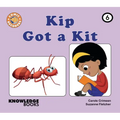 Kip Got a Kit: Book 6