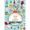 Would You Rather? Christmas Edition: 100 funny, sweet and challenging Christmas-themed questions - Wholesome fun for the whole family - Holiday Activi