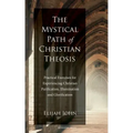 The Mystical Path of Christian Theosis