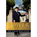 Power Marketing for Luxury Real Estate